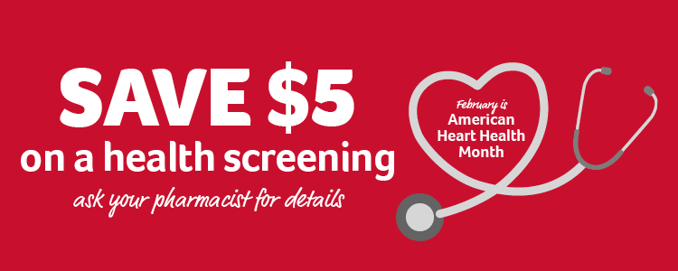 Save $5 on a health screening - ask your pharmacist for details